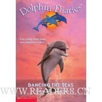  Dancing the Seas (Dolphin Diaries #8)