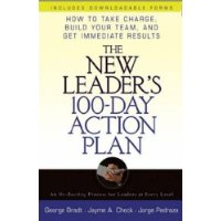  The New Leader?s 100-Day Action Plan: How to Take Charge, Build Your Team, and Get Immediate Results