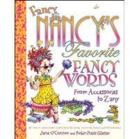  Fancy Nancy's Favorite Fancy Words: From Accessories to Zany