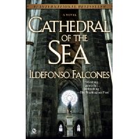  Cathedral of the Sea: A Novel