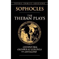  The Theban Plays: Oedipus Rex, Oedipus at Colonus and Antigone