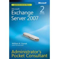  Microsoft Exchange Server 2007 Administrator's Pocket Consultant Second Edition