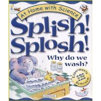  Splish! Splosh!: Why Do We Wash?