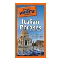  The Pocket Idiot's Guide to Italian Phrases, 2nd Edition