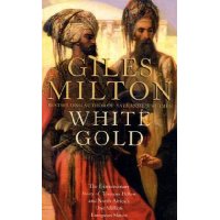  White Gold: The Forgotten Story of North Africa's One Million European Slaves