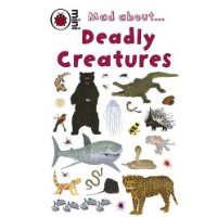  Mad About Deadly Creatures