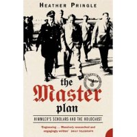  The Master Plan: Himmler's Scholars and the Holocaust