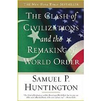  The Clash of Civilizations and the Remaking of World Order