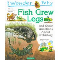  I Wonder Why Fish Grew Legs