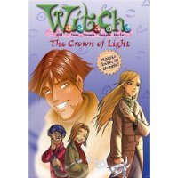  W.I.T.C.H. Chapter Book #11: Crown of Light, The