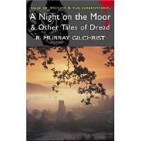  A Night on the Moor & Other Tales of Dread