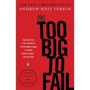 Too Big to Fail: The Inside Story of How Wall Street and Washington Fought to Save the Financial System--And Themselves [ƽװ]