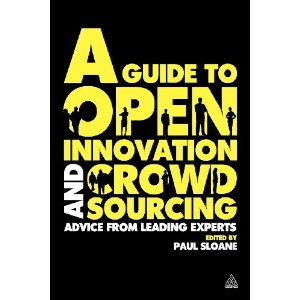 A Guide to Open Innovation and Crowdsourcing: Advice From Leading Experts