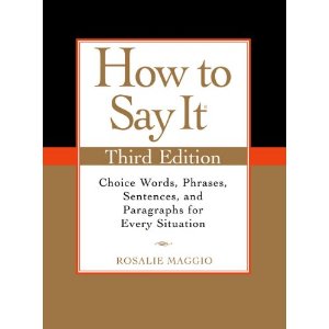 How to Say It, Third Edition: Choice Words, Phrases, Sentences, and Paragraphs for Every Situation