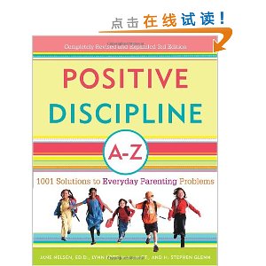 Positive Discipline A-Z: 1001 Solutions to Everyday Parenting Problems