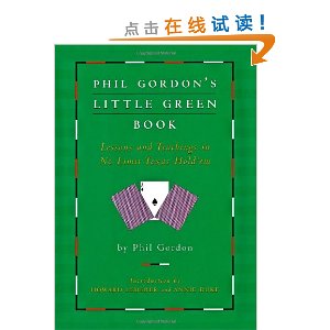 Phil Gordon's Little Green Book: Lessons and Teachings in No Limit Texas Hold'em