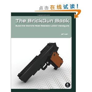 The Brickgun Book: Build the World's Most Realistic LEGO Handguns