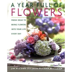 A Year Full of Flowers: Fresh Ideas To Bring Flowers Into Your Life Everyday