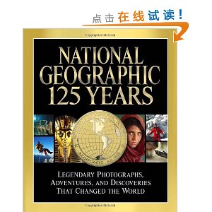 National Geographic 125 Years: Legendary Photographs, Adventures, and Discoveries That Changed the World