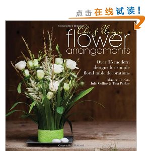 Chic & Unique Flower Arrangements: Over 35 Modern Designs for Simple Floral Table Decorations