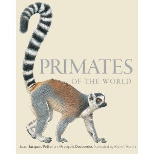 Primates of the World: An Illustrated Guide