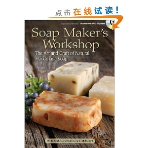 Soap Maker's Workshop: The Art and Craft of Natural Homemade Soap