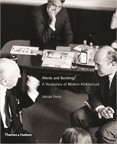 Words and Buildings: A Vocabulary of Modern Architecture