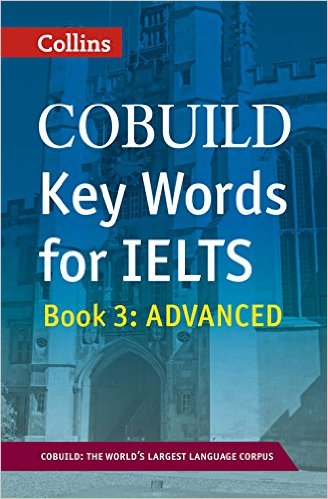 Collins Cobuild Key Words for IELTS: Book 3 Advanced: Foundation Level Bk. 3