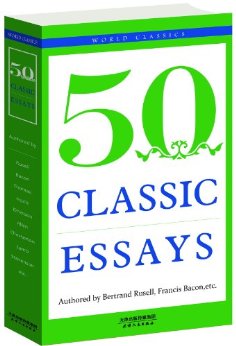 50 CLASSIC ESSAYS:50(Ӣԭ棬ʶ) (ӢĶ Book 10) (English Edition)