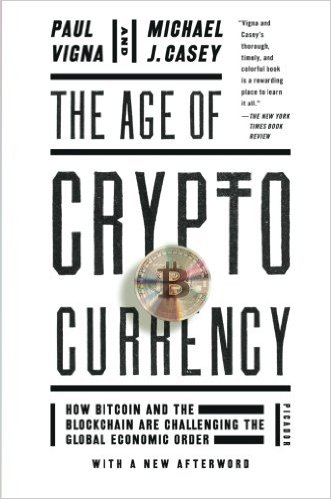 The Age of Cryptocurrency: How Bitcoin and the Blockchain Are Challenging the Global Economic Order