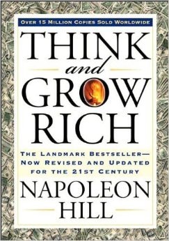 Think and Grow Rich: The Landmark Bestseller--Now Revised and Updated for the 21st Century