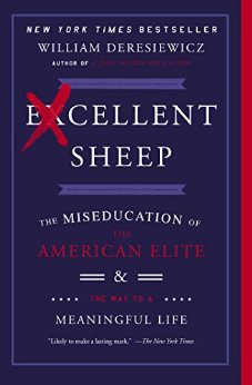 Excellent Sheep: The Miseducation of the American Elite and the Way to a Meaningful Life (English Edition)