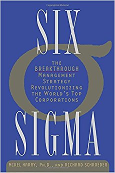 Six Sigma: The Breakthrough Management Strategy Revolutionizing the World's Top Corporations