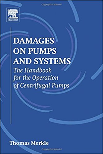 Damages on Pumps and Systems: The Handbook for the Operation of Centrifugal Pumps