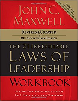 The 21 Irrefutable Laws of Leadership Workbook