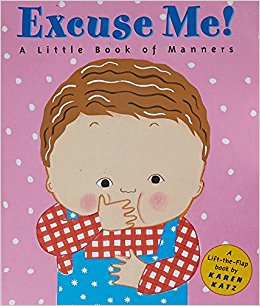 Excuse Me!: A Little Book of Manners