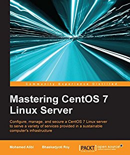 Mastering CentOS 7 Linux Server