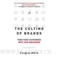  The Culting of Brands: Turn Your Customers into True Believers