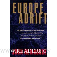  Europe Adrift: The conflicting demands of unity, nationalism, economic security, political stab ility, and military readiness now facing a