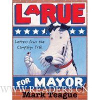  Letters from the Campaign Trail: LaRue for Mayor