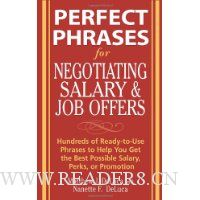  Perfect Phrases for Negotiating Salary and Job Offers: Hundreds of Ready-to-Use Phrases to Help You Get the Best Possible Salary, Perks or Promotion