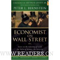  Economist on Wall Street (Peter L. Bernstein's Finance Classics): Notes on the Sanctity of Gold, the Value of Money, the Security of Investments, and Other Delusions