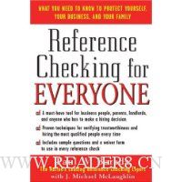  Reference Checking for Everyone: How to Find Out Everything You Need to Know About Anyone