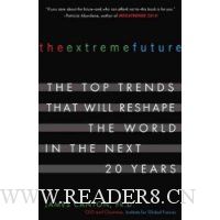  The Extreme Future: The Top Trends That Will Reshape the World in the Next 20 Years