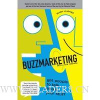  Buzzmarketing: Get People to Talk About Your Stuff