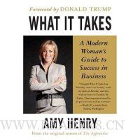  What It Takes: Speak Up, Step Up, Move Up: A Modern Woman's Guide to Success in Business