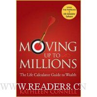  Moving Up to Millions: The Life Calculator Guide to Wealth