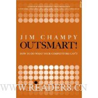  Outsmart!: How to Do What Your Competitors Can't