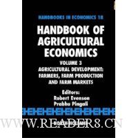  Handbook of Agricultural Economics, Volume 3: Agricultural Development: Farmers, Farm Production and Farm Markets (Handbook of Agricultural Economics)