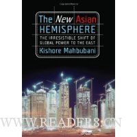  The New Asian Hemisphere: The Irresistible Shift of Global Power to the East